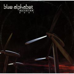 Blue Alphabet - Blue Alphabet - Quixotism 2001 - Bonzai Trance Progressive