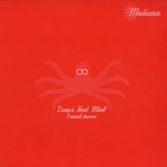 Esans Feat Miel - Esans Feat Miel - I Need More - Manana