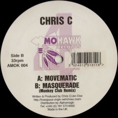Chris C - Chris C - Movematic/Masquerade - Mohawk