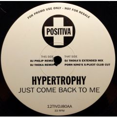 Hypertrophy - Hypertrophy - Just Come Back To Me - Positiva