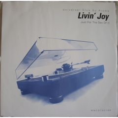 Livin Joy - Livin Joy - Just For The Sex Of It - Universal
