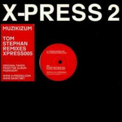 X-Press 2 - X-Press 2 - Muzikizum (Superchumbo Mixes) - Skint