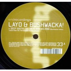 Layo & Bushwacka! - Layo & Bushwacka! - Deep South / Dead Man Walking - End Records