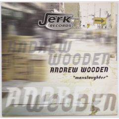 Andrew Wooden - Andrew Wooden - Manslaughter - Jerk Records