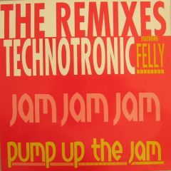 Technotronic Featuring Felly - Technotronic Featuring Felly - Pump Up The Jam (The Remixes) - Ars Records