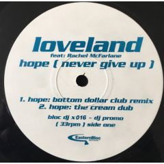 Loveland - Loveland - Hope (Never Give Up) - Eastern Bloc