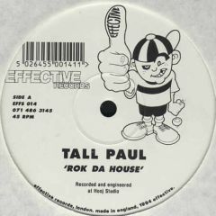 Tall Paul - Tall Paul - Rock Da House - Effective