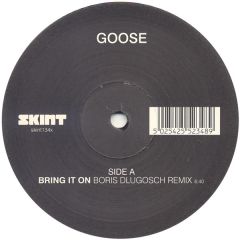 Goose - Goose - Bring It On (Boris Dlugosch Remix) - Skint