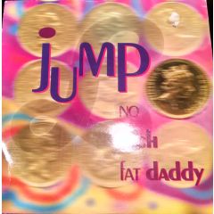 Jump - Jump - No Rich Fat Daddy - Dark