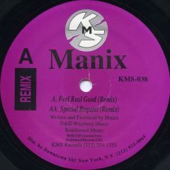 Manix - Manix - Feel Real Good / Special Request - KMS
