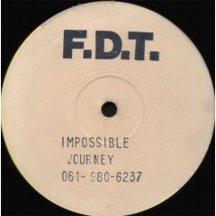 F.D.T. - F.D.T. - Impossible Journey / I Got This Feeling - Not On Label