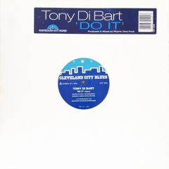 Tony Di Bart - Tony Di Bart - Do It - Cleveland City