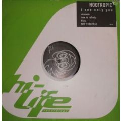 Nootropic - Nootropic - I See Only You - Hi Life Recordings