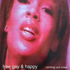 Coming Out Crew - Coming Out Crew - Free Gay & Happy - Out On Vinyl