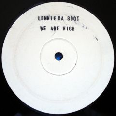 Lennie Da Boot - Lennie Da Boot - We Are High - Not On Label