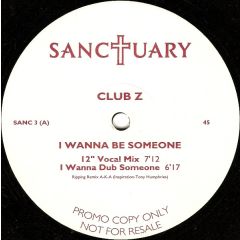 Club Z - Club Z - I Wanna Be Someone - PWL Sanctuary