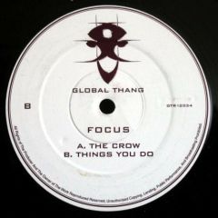 Focus - Focus - The Crow / Things You Do - Global Thang