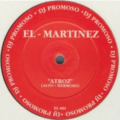 El Martinez - El Martinez - Atroz - White