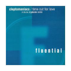 Cleptomaniacs - Cleptomaniacs - Time Out For Love - Fluential