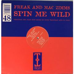 Freak & Mac Zimms - Freak & Mac Zimms - Spin Me Wild - Tripoli Trax