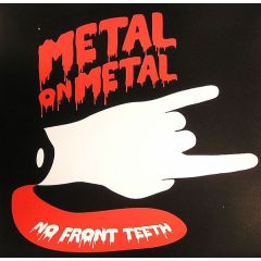 Metal On Metal - Metal On Metal - No Front Teeth - Skint