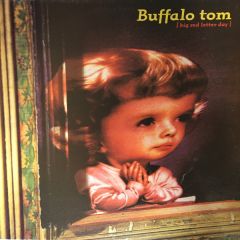 Buffalo Tom - Buffalo Tom - Big Red Letter Day - Beggars Banquet Primary, Megadisc