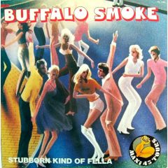 Buffalo Smoke - Buffalo Smoke - Stubborn Kind Of Fella - Rca Victor