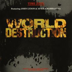 Time Zone Featuring John Lydon & Afrika Bambaataa - Time Zone Featuring John Lydon & Afrika Bambaataa - World Destruction - Virgin