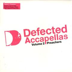 Defected Presents - Defected Presents - Accapellas (Volume 2) (Preachers) - Defected