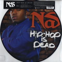 Nas Featuring Will I Am  - Nas Featuring Will I Am  - Hip Hop Is Dead (Picture Disc) - Def Jam Recordings