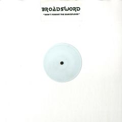 Broadsword - Broadsword - Don't Forget The Dancefloor - White
