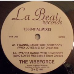 The Vibeforce - The Vibeforce - I Wanna Dance With Somebody (Who Loves Me) (Essential Mixes) - La Beat Records
