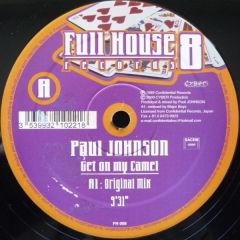 Paul Johnson - Paul Johnson - Get On My Camel - Full House