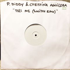 P Diddy Feat. Christina Aguilera - P Diddy Feat. Christina Aguilera - Tell Me (Switch Remix) - White