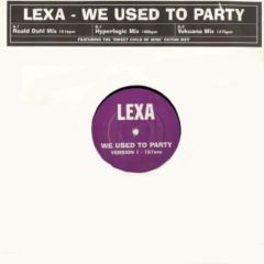 Lexa - Lexa - We Used To Party - Not On Label (Lexa Self-released)