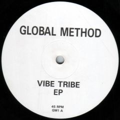 Global Method - Global Method - Vibe Tribe EP - GM