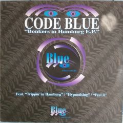 Code Blue - Code Blue - Bonkers In Hamburg EP - Blue