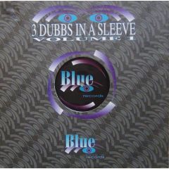 3 Dubbs In A Sleeve - 3 Dubbs In A Sleeve - Volume 1 - Blue