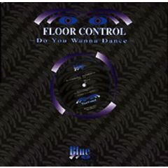 Floor Control - Floor Control - Do You Wanna Dance - Blue