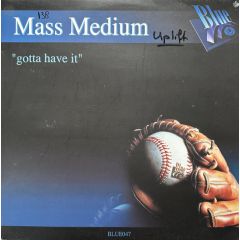 Mass Medium - Mass Medium - Gotta Have It - Blue
