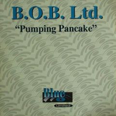 Bob Ltd - Bob Ltd - Pumping Pancake - Blue Ltd
