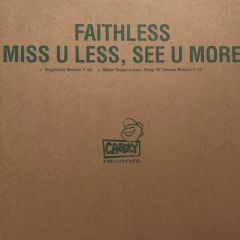Faithless - Faithless - Miss U Less See U More / Mass Destruction (Remix) - Cheeky