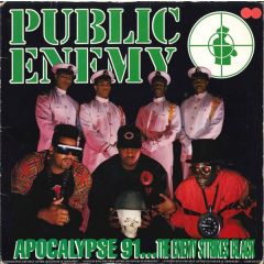 Public Enemy - Public Enemy - Apocalypse 91 The Enemy Strikes Black - Def Jam