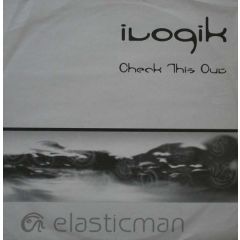 Ilogik - Ilogik - Check This Out - Elasticman