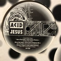 Acid Jesus - Acid Jesus - Move My Body - Exploding Plastic