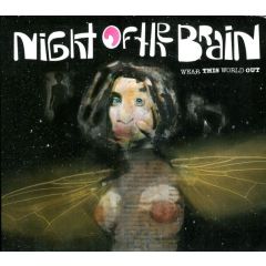 Night Of The Brain - Night Of The Brain - Wear This World Out - Station