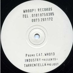 Industry Presents Tarrentella - Industry Presents Tarrentella - Tarrentella - Whoop! Records