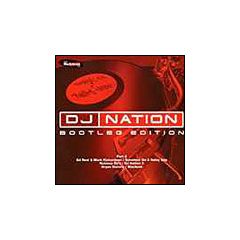 Various Artists - Various Artists - DJ Nation (Bootleg Edition) (Pt.2) - Nukleuz