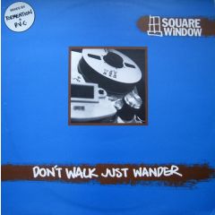 Square Window - Square Window - Don't Walk Just Wander - Electric Melt