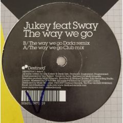 Jukey Ft. Sway - Jukey Ft. Sway - The Way We Go - Destined